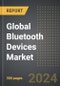 Global Bluetooth Devices Market (2024 Edition): Analysis By Value and Volume, Device Type, Bluetooth Version (5.0, 4.0), Functionality, By Sales Channel, By Region, By Country: Market Insights and Forecast (2019-2029) - Product Image