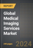 Global Medical Imaging Services Market (2024 Edition): Analysis By Modality (X-ray, MRI, CT scan, Others), Technology (2D, 3D/4D), By End Users, By Region, By Country: Market Insights and Forecast (2019-2029)- Product Image