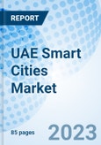 UAE Smart Cities Market (2023-2029) Revenue, Size, Value, Share, COVID-19 Impact, Forecast, Companies, Industry, Growth, Analysis & Trends: Market Forecast By Components, By Application and Competitive Landscape- Product Image