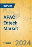 APAC Edtech Market - Focused Insights 2023-2028- Product Image