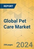 Global Pet Care Market - Outlook & Forecast 2023-2028- Product Image