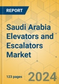 Saudi Arabia Elevators and Escalators Market - Size & Growth Forecast 2024-2029- Product Image
