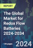 The Global Market for Redox Flow Batteries 2024-2034- Product Image