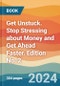 Get Unstuck. Stop Stressing about Money and Get Ahead Faster. Edition No. 2 - Product Thumbnail Image
