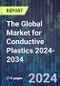 The Global Market for Conductive Plastics 2024-2034 - Product Thumbnail Image