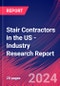 Stair Contractors in the US - Industry Research Report - Product Thumbnail Image