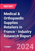 Medical & Orthopaedic Supplies Retailers in France - Industry Research Report- Product Image