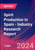 Spirit Production in Spain - Industry Research Report- Product Image