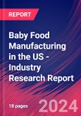 Baby Food Manufacturing in the US - Industry Research Report- Product Image