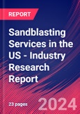Sandblasting Services in the US - Industry Research Report- Product Image