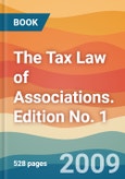 The Tax Law of Associations. Edition No. 1- Product Image