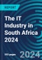 The IT Industry in South Africa 2024 - Product Thumbnail Image