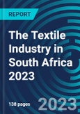 The Textile Industry in South Africa 2023- Product Image