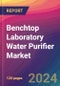Benchtop Laboratory Water Purifier Market Size, Market Share, Application Analysis, Regional Outlook, Growth Trends, Key Players, Competitive Strategies and Forecasts, 2023-2031 - Product Thumbnail Image