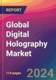 Global Digital Holography Market Size, Market Share, Application Analysis, Regional Outlook, Growth Trends, Key Players, Competitive Strategies and Forecasts, 2023-2031- Product Image