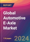 Global Automotive E-Axle Market Size, Market Share, Application Analysis, Regional Outlook, Growth Trends, Key Players, Competitive Strategies and Forecasts, 2023-2031- Product Image