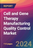 Cell and Gene Therapy Manufacturing Quality Control (QC) Market Size, Market Share, Application Analysis, Regional Outlook, Growth Trends, Key Players, Competitive Strategies and Forecasts, 2023-2031- Product Image