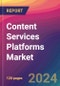 Content Services Platforms Market Size, Market Share, Application Analysis, Regional Outlook, Growth Trends, Key Players, Competitive Strategies and Forecasts, 2023-2031 - Product Thumbnail Image