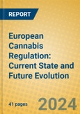 European Cannabis Regulation: Current State and Future Evolution- Product Image