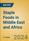 Staple Foods in Middle East and Africa - Product Image