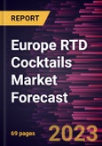 Europe RTD Cocktails Market Forecast to 2030 - Regional Analysis - by Base Type, Packaging Type, and Distribution Channel- Product Image