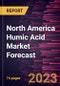North America Humic Acid Market Forecast to 2030 - Regional Analysis - by Form (Dry, and Liquid) and Application (Agriculture, Horticulture, Ecological Bioremediation, Dietary Supplements, and Others) - Product Image