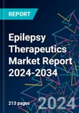 Epilepsy Therapeutics Market Report 2024-2034- Product Image