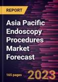 Asia Pacific Endoscopy Procedures Market Forecast to 2030 - Regional Analysis - By Procedures, Product Type, and End User- Product Image