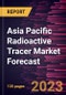 Asia Pacific Radioactive Tracer Market Forecast to 2030 - Regional Analysis - by Tracer Type, Test Type, Application, and End User - Product Thumbnail Image