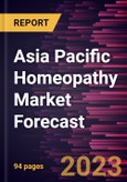 Asia Pacific Homeopathy Market Forecast to 2030 - Regional Analysis - by Source, Type, Application, and Distribution Channel- Product Image