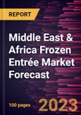 Middle East & Africa Frozen Entrée Market Forecast to 2030 - Regional Analysis - by Type, Category, and Distribution Channel- Product Image