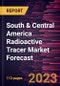 South & Central America Radioactive Tracer Market Forecast to 2030 - Regional Analysis - by Tracer Type, Test Type, Application, and End User - Product Thumbnail Image