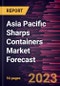 Asia Pacific Sharps Containers Market Forecast to 2030 - Regional Analysis - by Product, Usage, Waste Type, Waste Generators, Container Size, and Distribution Channel - Product Image