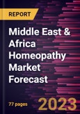 Middle East & Africa Homeopathy Market Forecast to 2030 - Regional Analysis - by Source, Type, Application, and Distribution Channel- Product Image