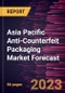 Asia Pacific Anti-Counterfeit Packaging Market Forecast to 2030 - Regional Analysis - by Technology and Application - Product Image