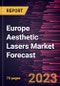 Europe Aesthetic Lasers Market Forecast to 2030 - Regional Analysis by Type, Application, and End User - Product Image
