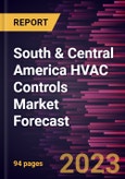 South & Central America HVAC Controls Market Forecast to 2030 - Regional Analysis - by Component, Installation Type, System, and End User- Product Image