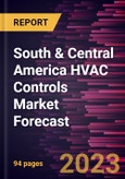 South & Central America HVAC Controls Market Forecast to 2030 - Regional Analysis - by Component, Installation Type, System, and End User- Product Image