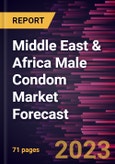 Middle East & Africa Male Condom Market Forecast to 2028 - Regional Analysis - by Material, Product Type, and Distribution Channels- Product Image