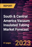 South & Central America Vacuum Insulated Tubing Market Forecast to 2030 - Regional Analysis - by Application (Onshore and Offshore)- Product Image