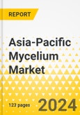 Asia-Pacific Mycelium Market: Analysis and Forecast, 2023-2028- Product Image