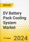 EV Battery Pack Cooling System Market: A Global and Regional Analysis, 2023-2033 - Product Thumbnail Image