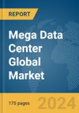 Mega Data Center Global Market Report 2024- Product Image