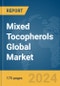 Mixed Tocopherols Global Market Report 2024 - Product Image