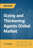 Sizing and Thickening Agents Global Market Report 2024- Product Image