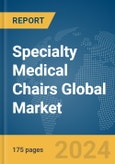 Specialty Medical Chairs Global Market Report 2024- Product Image