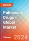 Pulmonary Drugs - Global Market Insights, Competitive Landscape, and Market Forecast - 2028 - Product Image