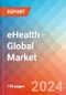 eHealth - Global Market Insights, Competitive Landscape, and Market Forecast - 2028 - Product Thumbnail Image