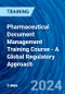 Pharmaceutical Document Management Training Course - A Global Regulatory Approach (Recorded) - Product Image