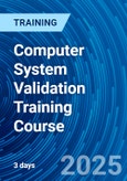 Computer System Validation Training Course (ONLINE EVENT: July 16-18, 2024)- Product Image